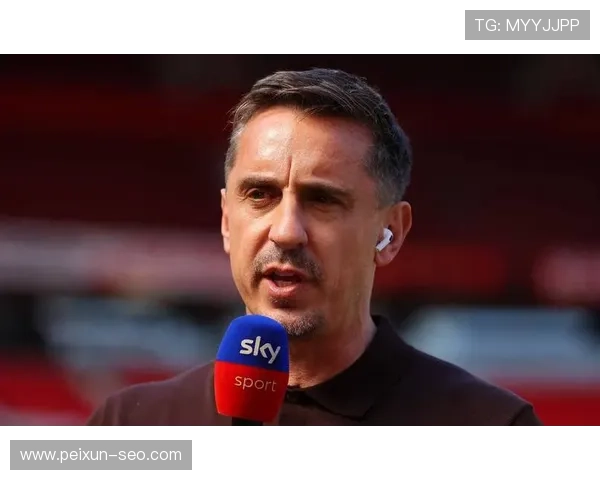 内维尔预测桑德兰与阿森纳将战成平局双方各得一分